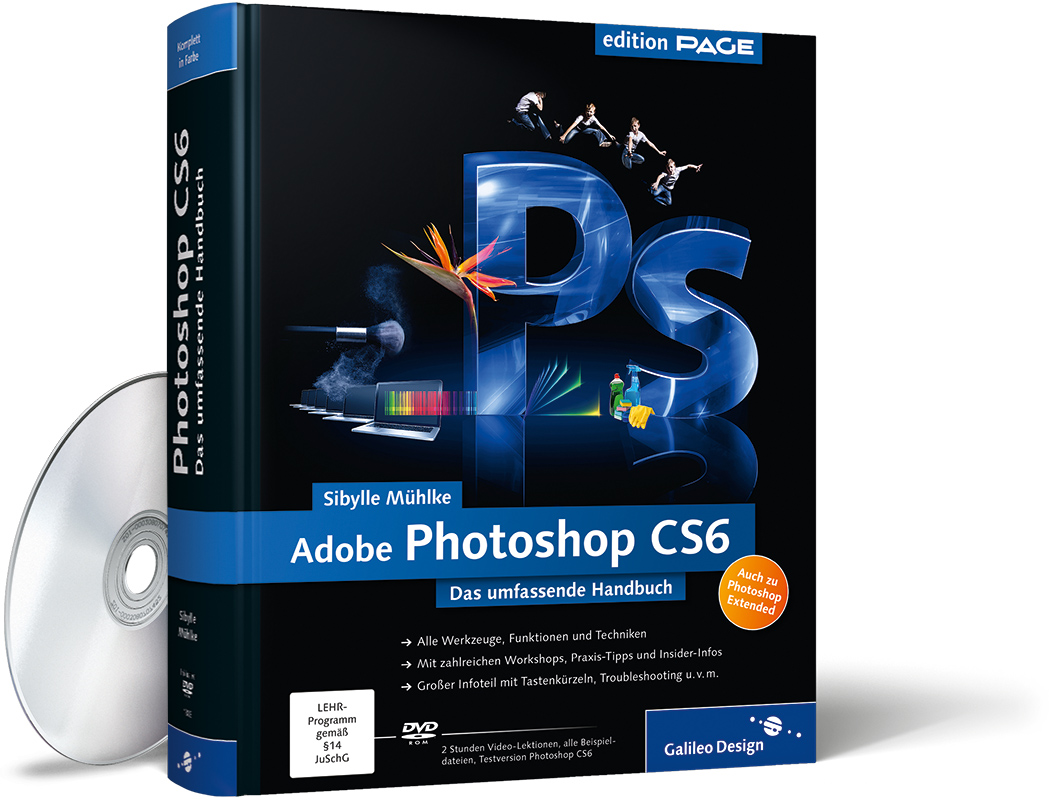 Adobe Photoshop CS6 | Das umfassende Handbuch | Sibylle Mühlke | Galileo Design