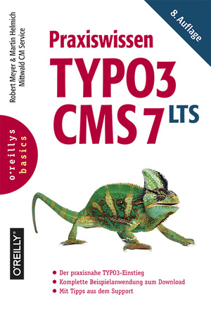 Praxiswissen TYPO3 CMS 7 – Meyer & Helmich, O’Reilly Verlag